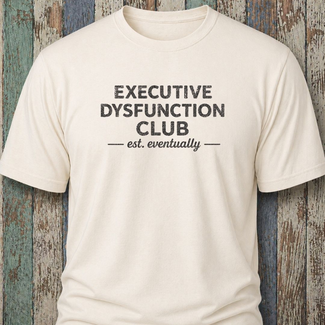 Executive Dysfunction Club. Est Eventually
