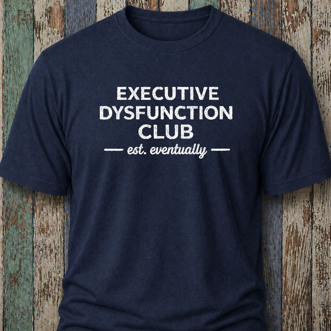 Executive Dysfunction Club. Est Eventually