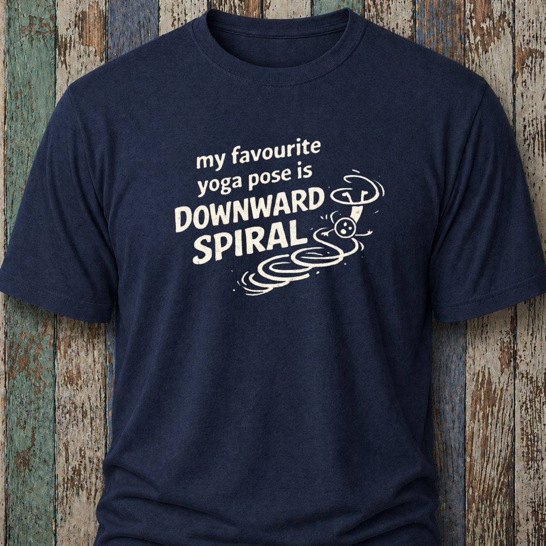 My Favourite Yoga Pose Is Downward Spiral