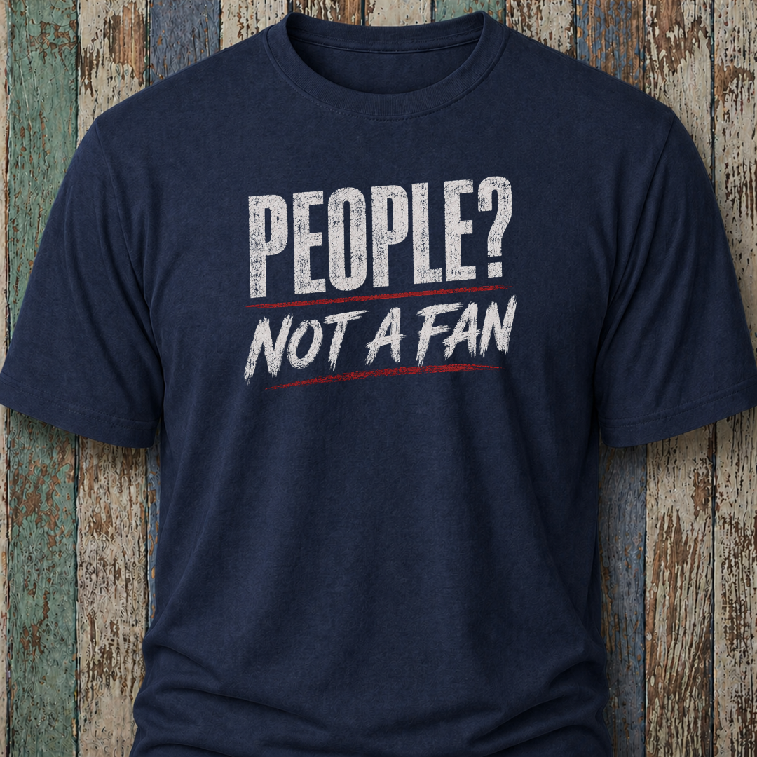 People? Not A Fan