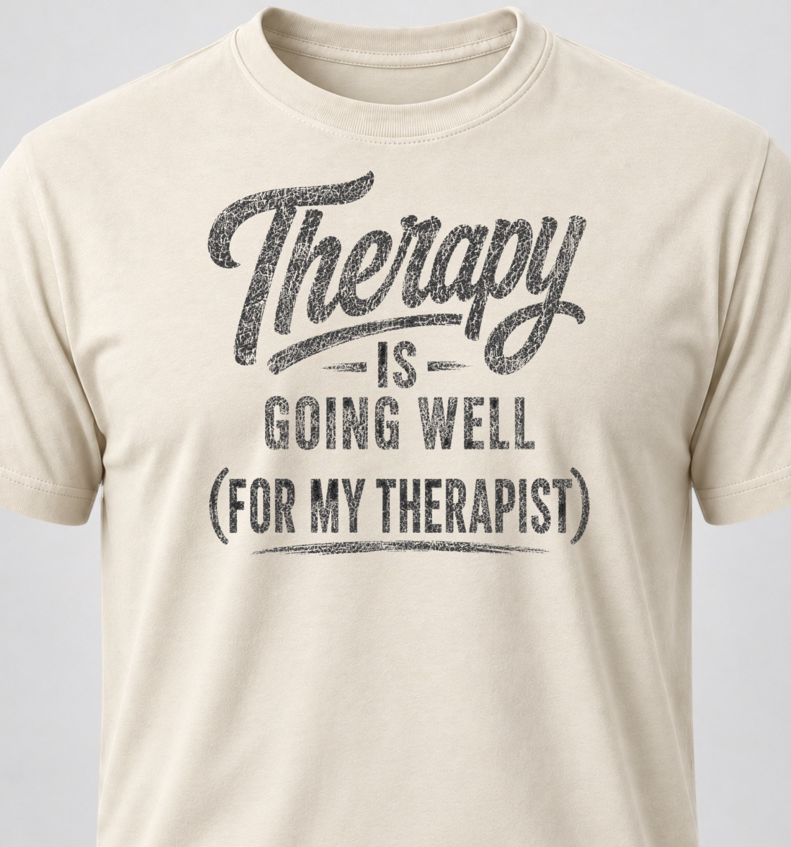 Therapy Is Going Well (For My Therapist)
