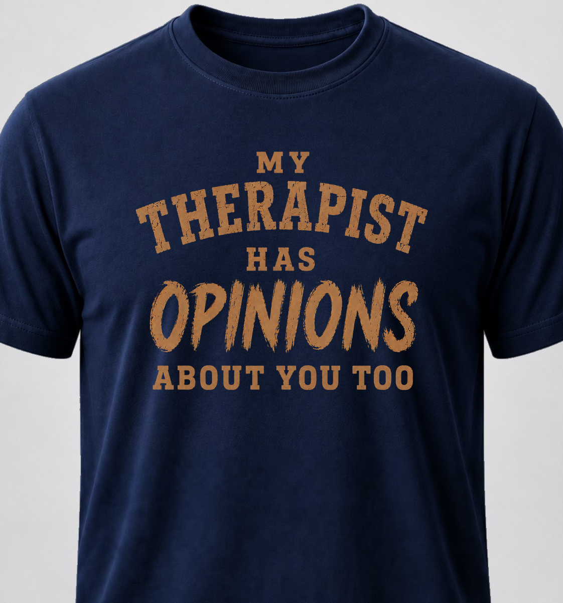 My Therapist Has Opinions About You Too