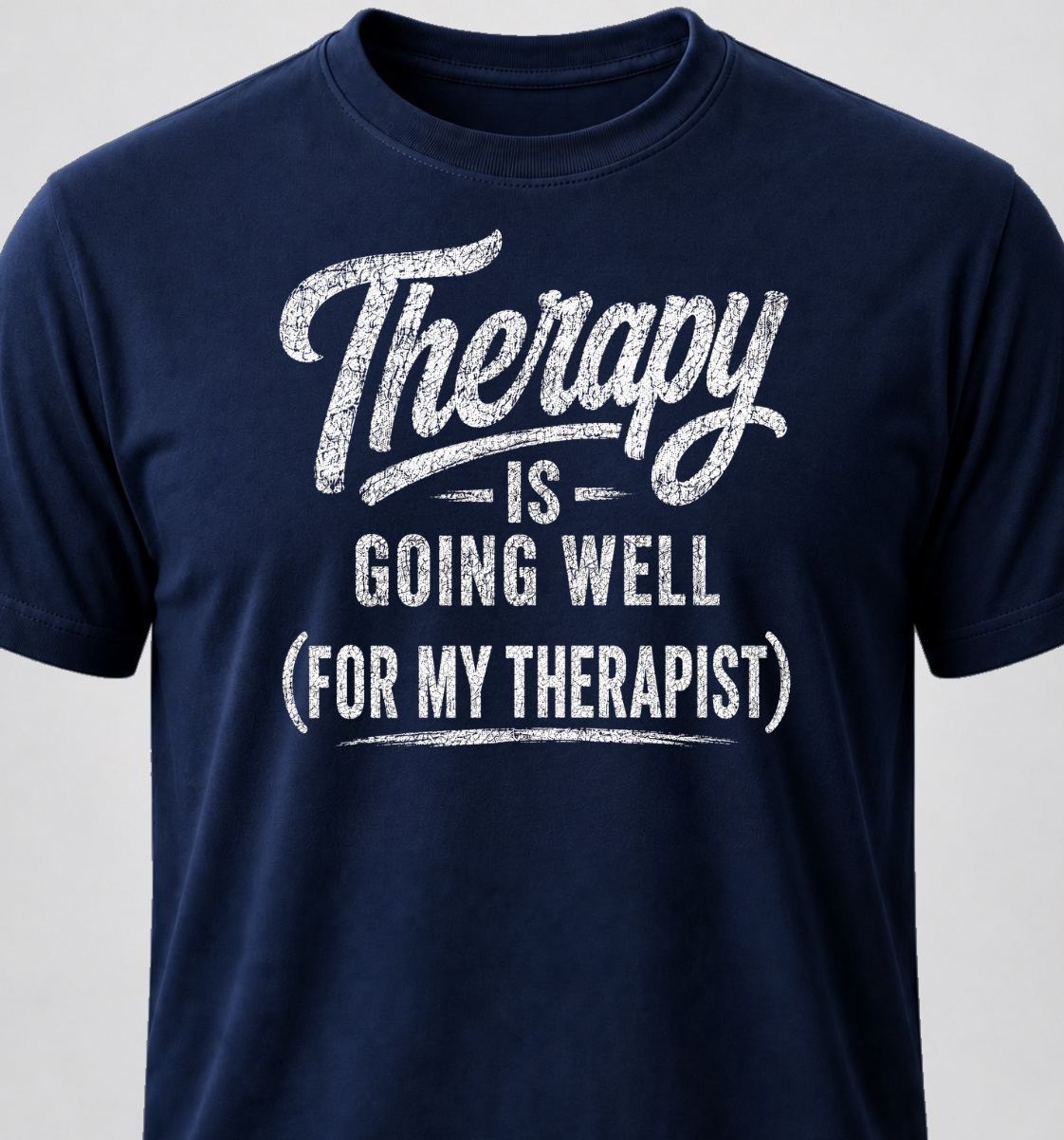 Therapy Is Going Well (For My Therapist)