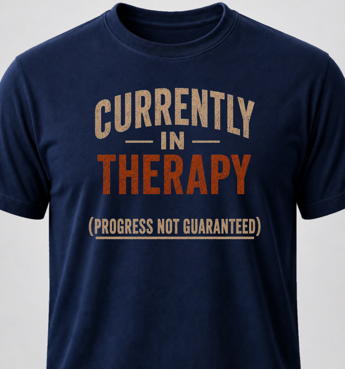 Currently In Therapy (Progress Not Guaranteed)