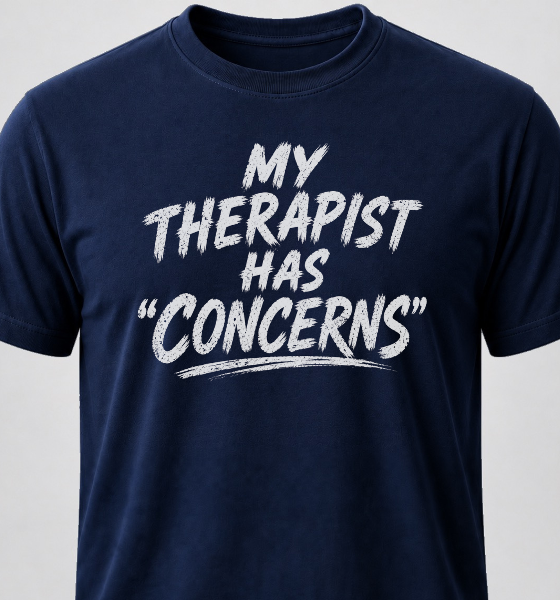My Therapist Has "Concerns"