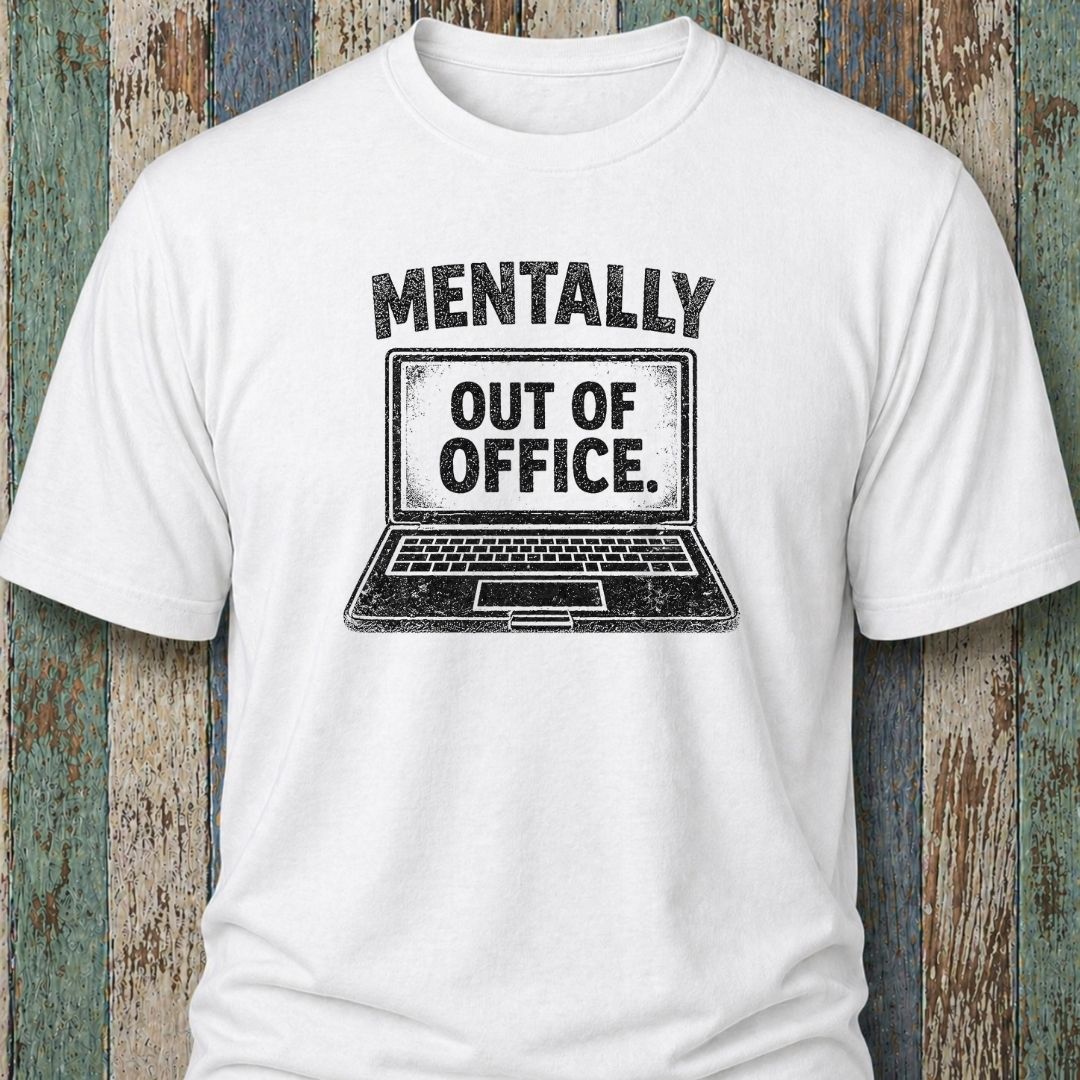 Mentally Out Of Office