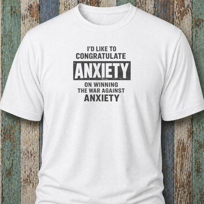 I'd Like To Congratulate Anxiety On Winning The War On Anxiety