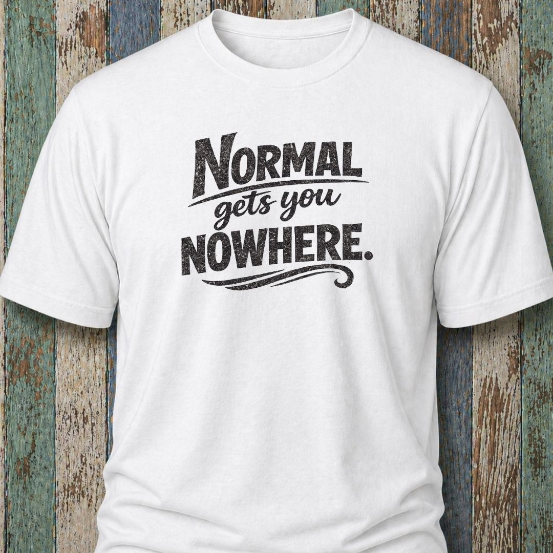 Normal Gets You Nowhere