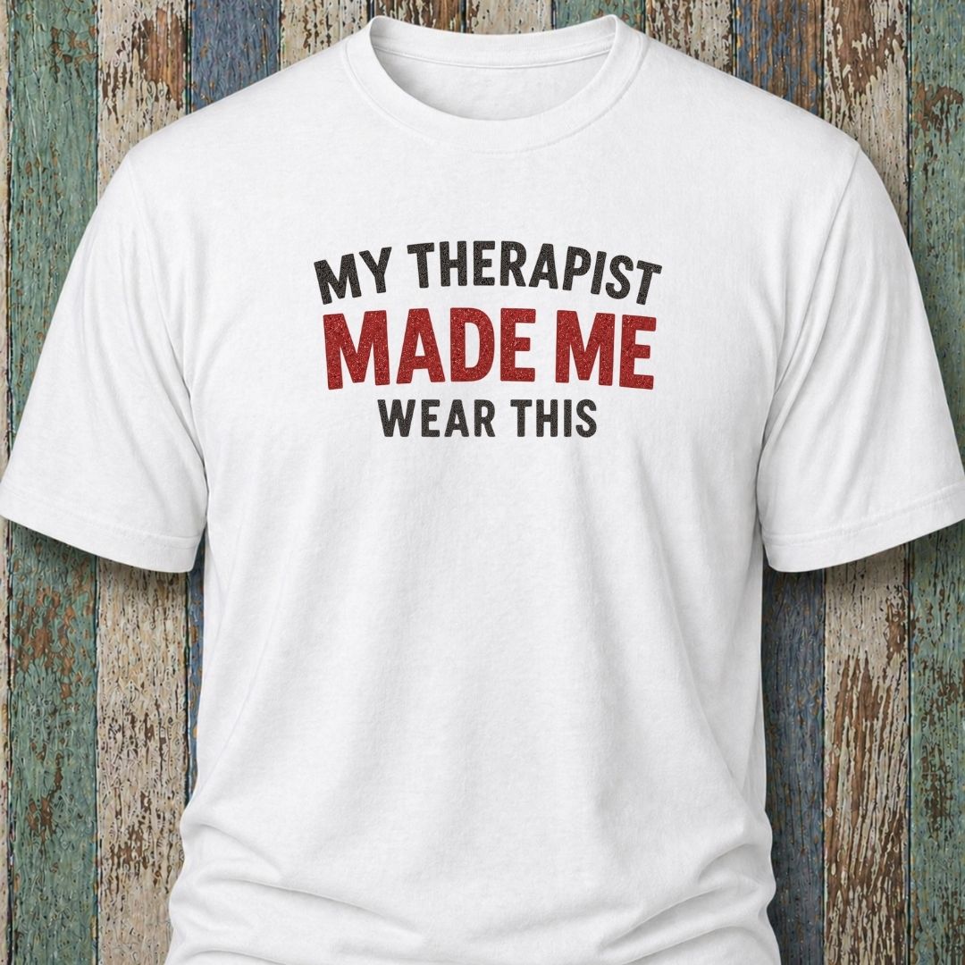 My Therapist Made Me Wear This