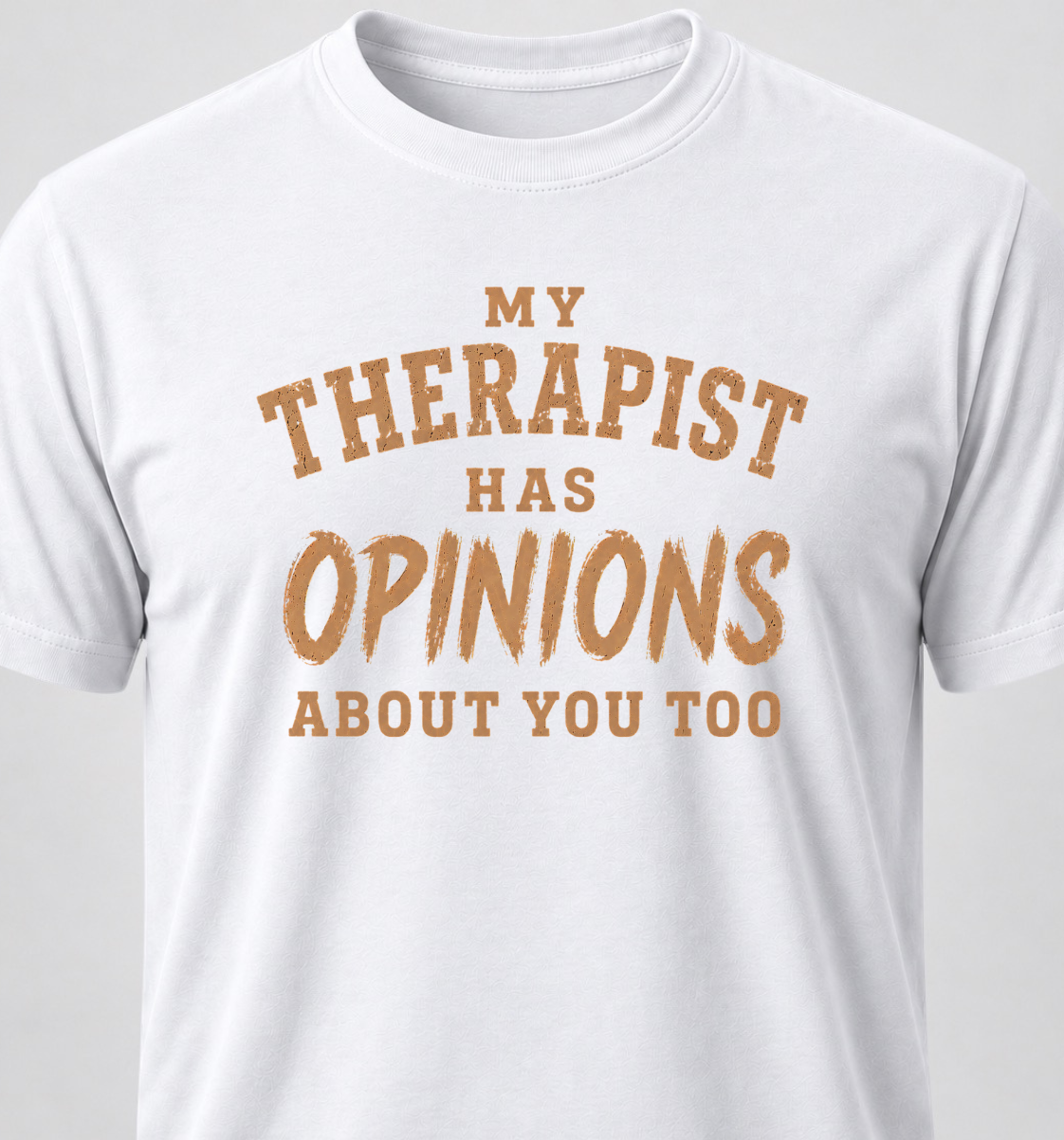 My Therapist Has Opinions About You Too