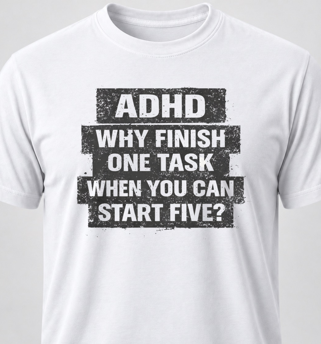 ADHD. Why Finish One Task When You Can Start Five?