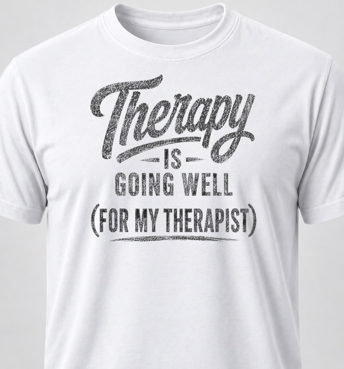 Therapy Is Going Well (For My Therapist)