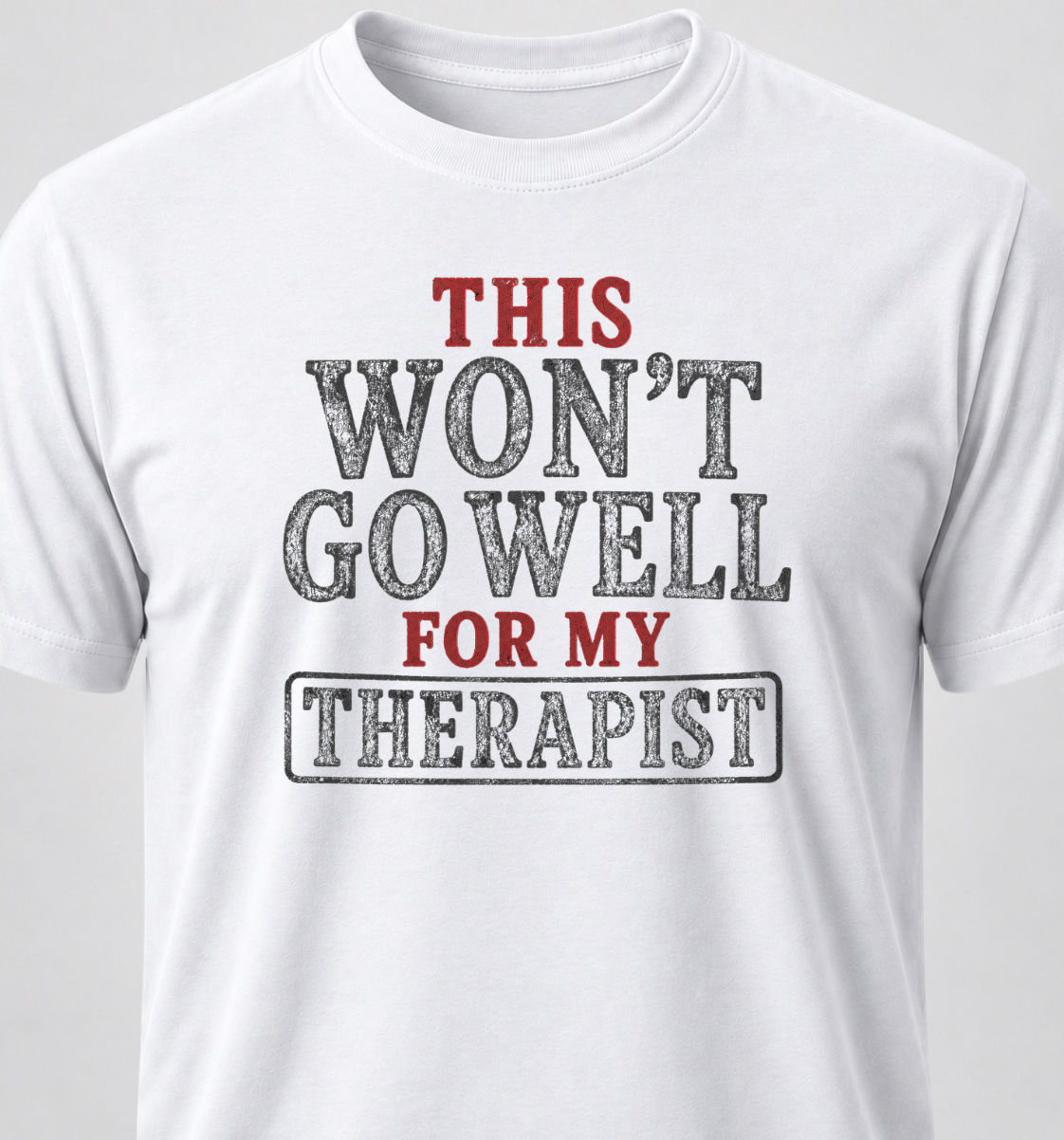 This Won't Go Well For My Therapist