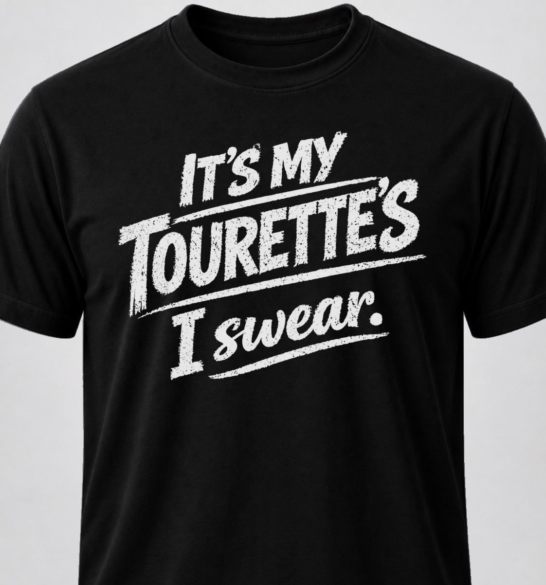 It's My Tourette's I Swear.