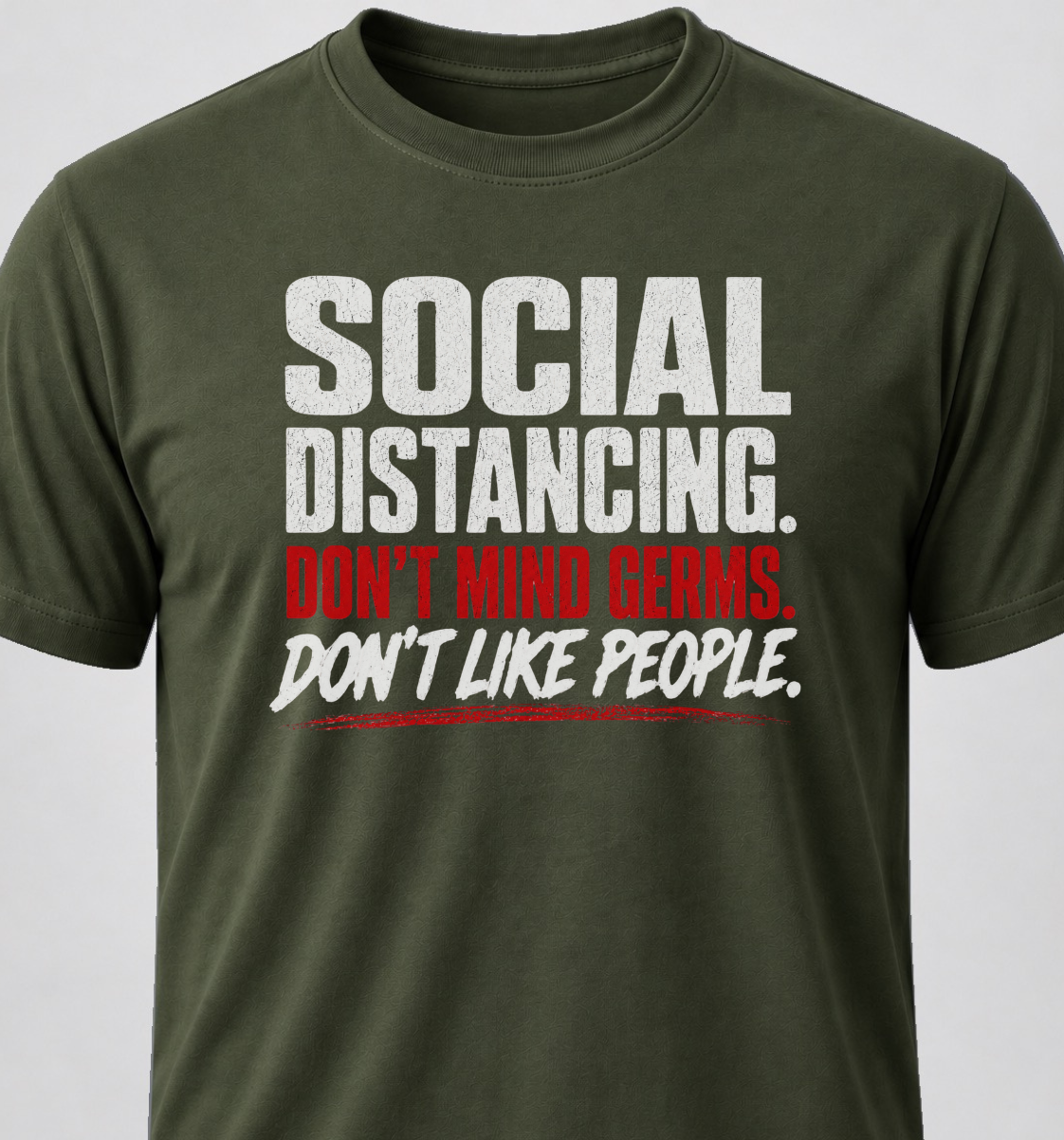 Social Distancing. Don't Mind Germs. Don't Like People