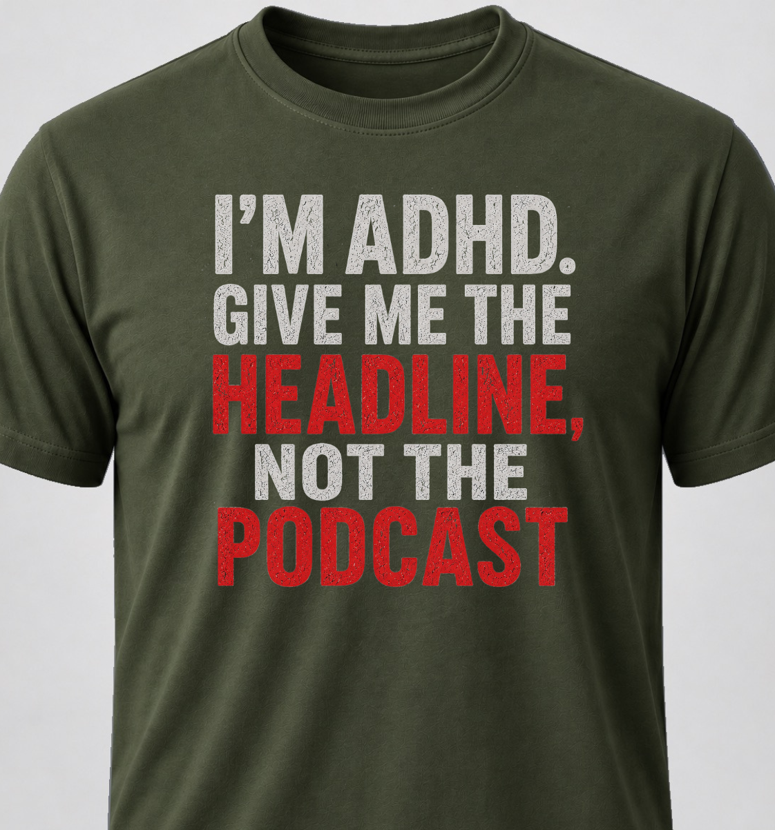 I'm ADHD. Give Me The Headline, Not The Podcast