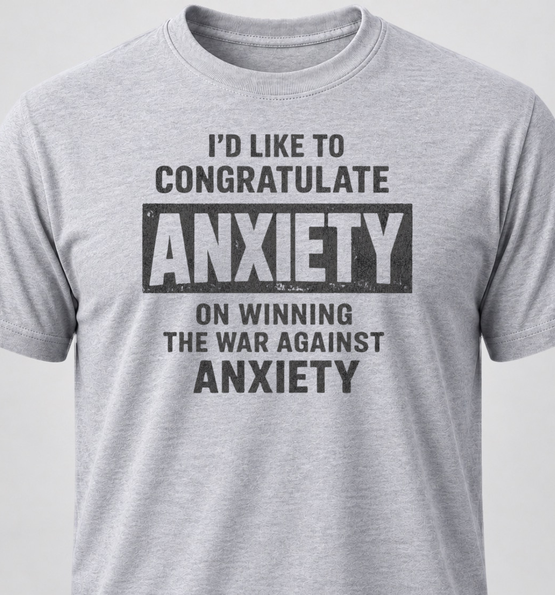 I'd Like To Congratulate Anxiety On Winning The War On Anxiety
