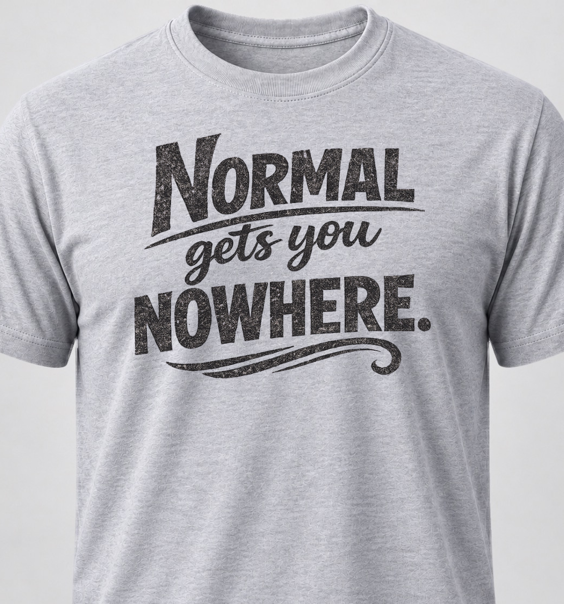 Normal Gets You Nowhere