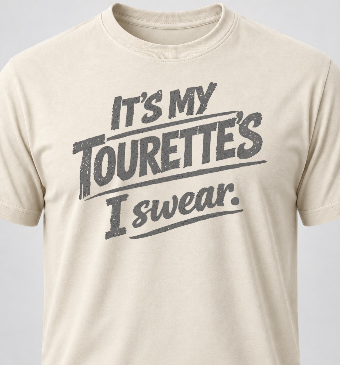 It's My Tourette's I Swear.