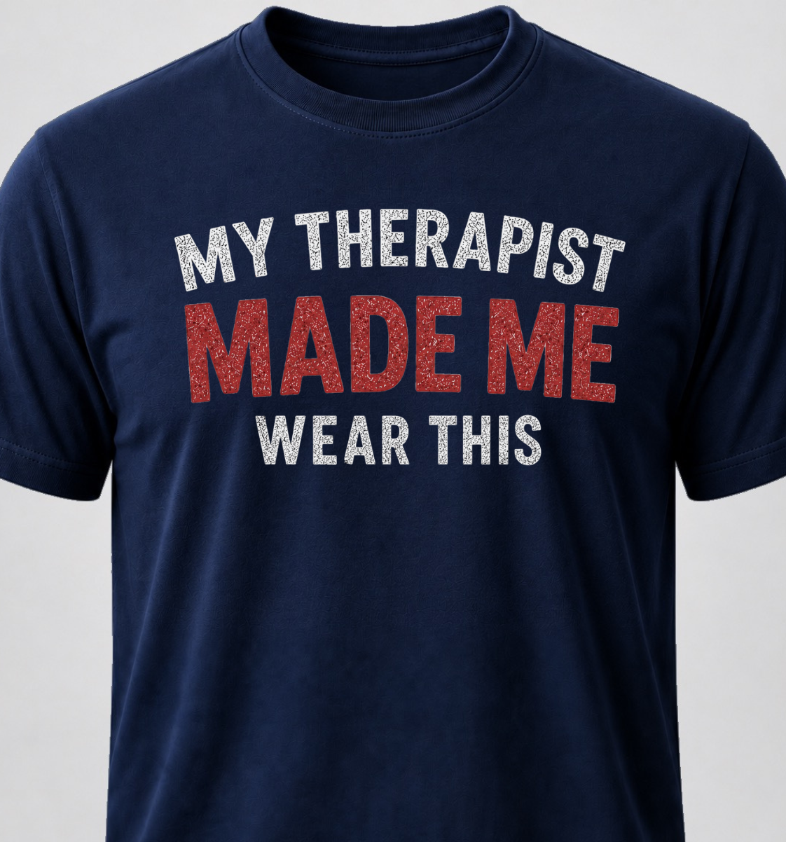 My Therapist Made Me Wear This