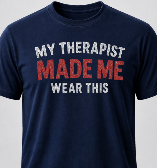My Therapist Made Me Wear This