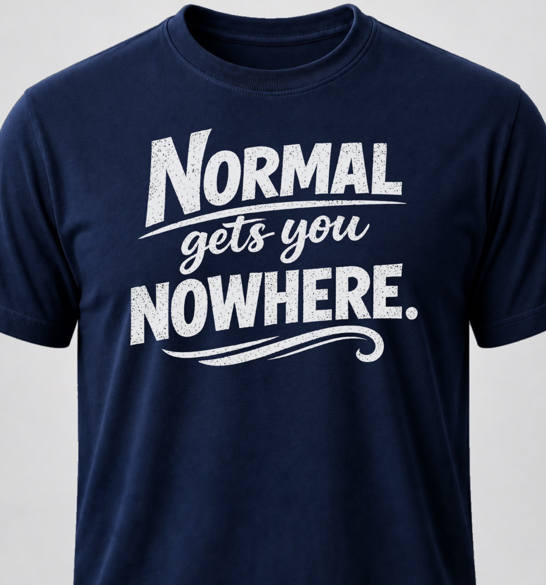 Normal Gets You Nowhere